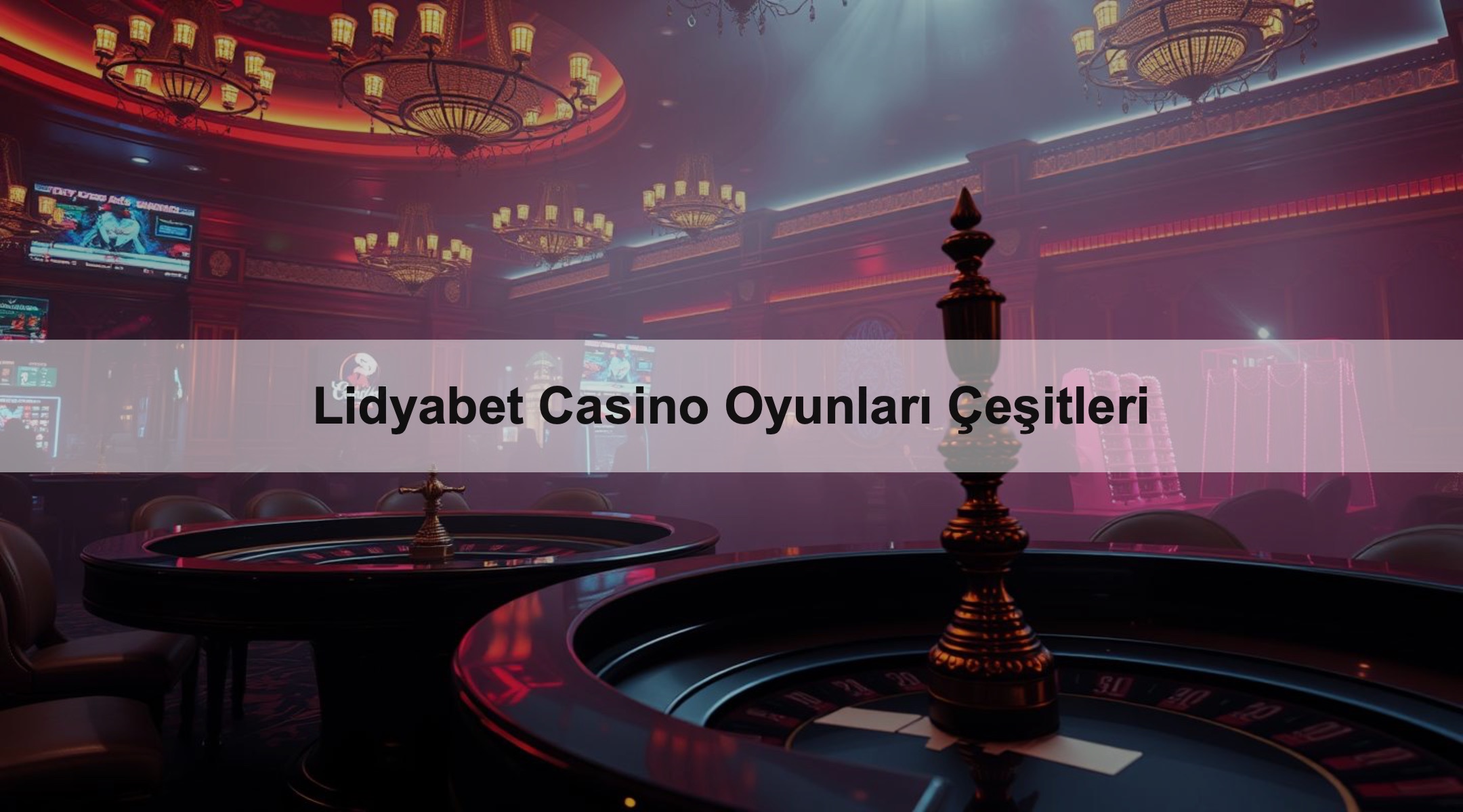 Lidyabet Casino Oyunları Çeşitleri 1 Lidyabet Casino Oyunları Çeşitleri